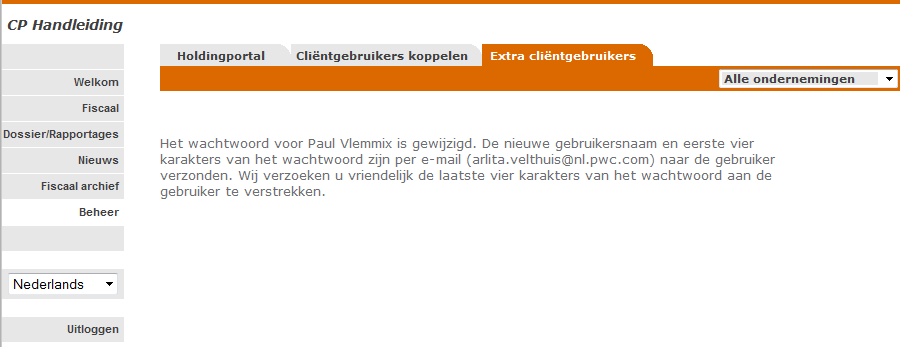 Klik op "Ja" om te bevestigen, op "Nee" om te annuleren. Als u bevestigt ziet u onderstaand venster: Het wachtwoord is gewijzigd.