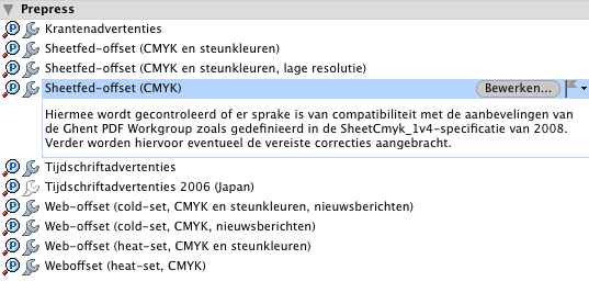 Preflight Als je wilt controleren of je drukklare PDF volledig conform de PDF/X- 1a standaard bewaard werd, kun je met Preflight de inhoud van het document inspecteren en in bepaalde gevallen