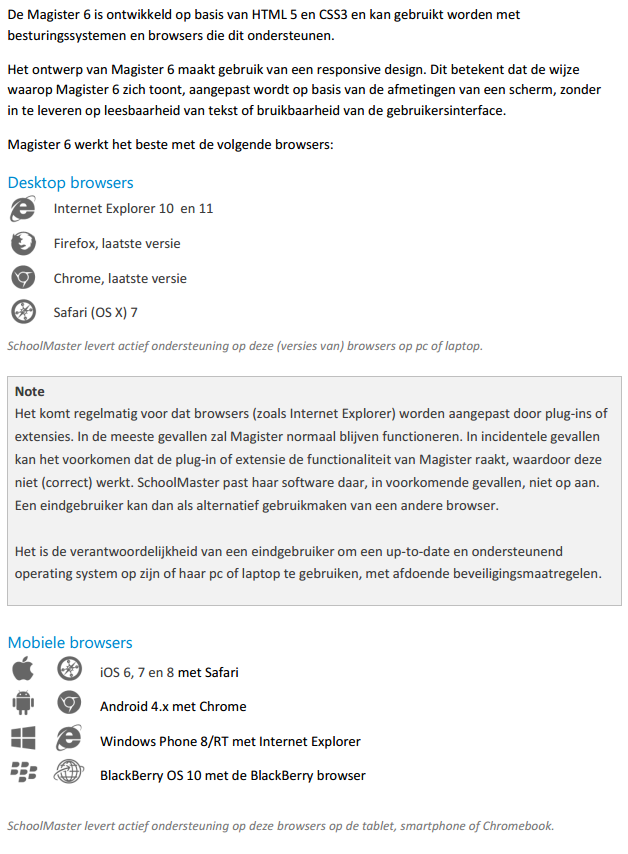 - Welke besturingssystemen en internet browsers worden ondersteund (opgave fabrikant)? Cijfers - Ik kan wel in Magisterweb maar zie mijn cijfers niet.