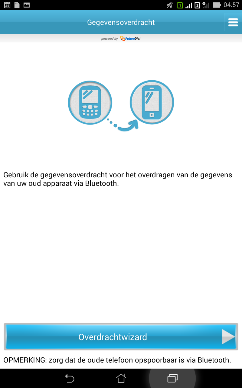 Gegevensoverdracht U kunt uw gegevens, zoals contacten, agenda-items of sms-berichten van uw oud mobiel apparaat overdragen naar uw ASUS tablet via de Bluetooth-technologie.