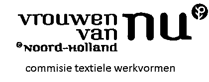 Cursusprogramma: Textiele en andere werkvormen 2015-2016 Thema Het verleden als inspiratie Het cursusprogramma voor 2015-2016 Thema: Het verleden als inspiratie Algemeen: Opgave en Info: U kunt zich