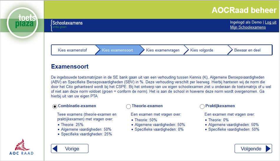 - 11-7 Selecteer soort examen In de volgende stap kiest u voor één van de drie beschikbare examensoorten/matrijzen. U ziet hoe de matrijs is opgebouwd.