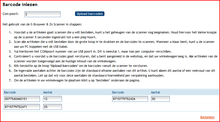 De ingevulde aantallen achter de barcodes zijn de standaard afname aantallen van dit artikel. U kunt alleen dit aantal of een veelvoud van dit aantal bestellen.