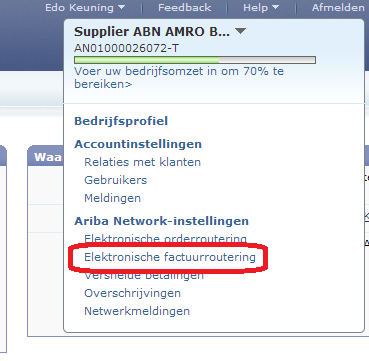 6. Klik opnieuw op uw bedrijfsnaam rechts bovenin het scherm en selecteer Elektronische factuurroutering onder het kopje Ariba Network-instellingen. 7. Vul de benodigde informatie in.