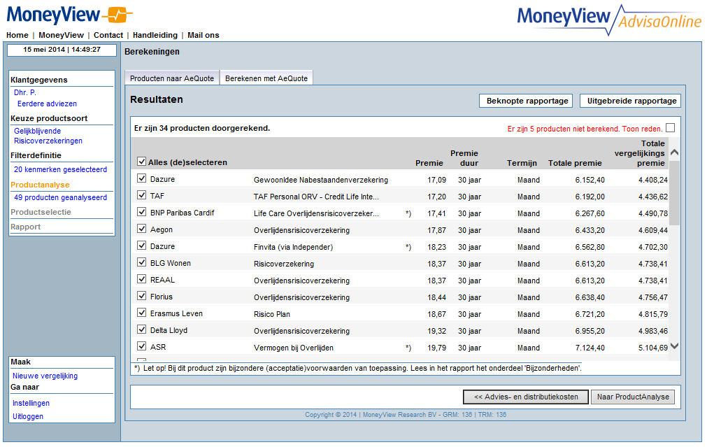 12. AeQuote Online-rapportage naar MoneyView Advisa Als u vanuit MoneyView Advisa bent ingelogd op AeQuote Online, worden alle persoonsgegevens die u heeft ingevuld in MoneyView Advisa, meegenomen