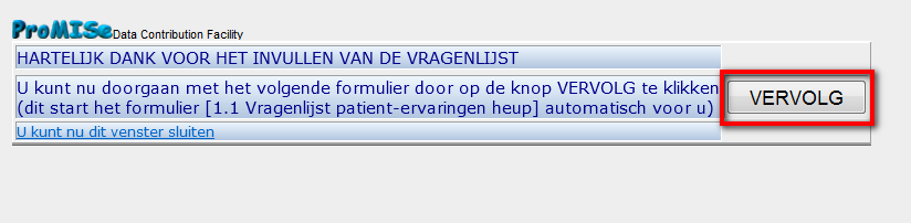 2. Een volgend LROI-webform openen Nadat een patiënt alle vragen heeft ingevuld kan de patiënt op de knop VERZEND drukken (onderaan het webform; zie afbeelding 5) Afbeelding 5.