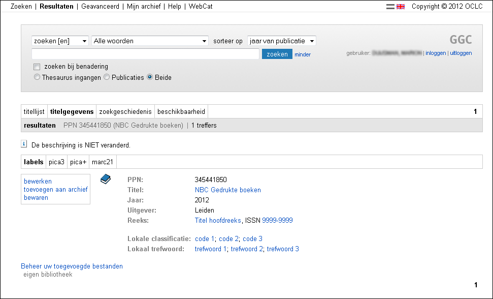 Gegevens op lokaal niveau: alleen zichtbaar voor uw eigen bibliotheek. Afb. 50 Onder de grijze balk met de tekst resultaten wordt de volgende melding weergegeven: De beschrijving is NIET veranderd.