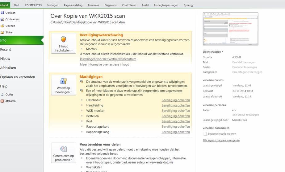 De WKR2015 Scan werkt niet: Excel instellingen Het kan voorkomen dat de WKR2015 Scan niet naar behoren werkt, bijvoorbeeld het navigatielint wordt niet zichtbaar of u krijgt een beveiligingsmelding