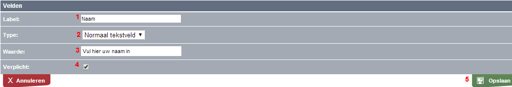 Het formulier is nu aangemaakt. Nu kunt u de invoervelden gaan toevoegen. Dit zijn de velden die de bezoeker in moet vullen op uw website. 1.