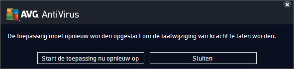 Klik op de knop OK om te bevestigen Er wordt een nieuw dialoogvenster weergegeven met de vermelding dat voor het wijzigen van de taal van de toepassing opnieuw opstarten nodig is van AVG AntiVirus