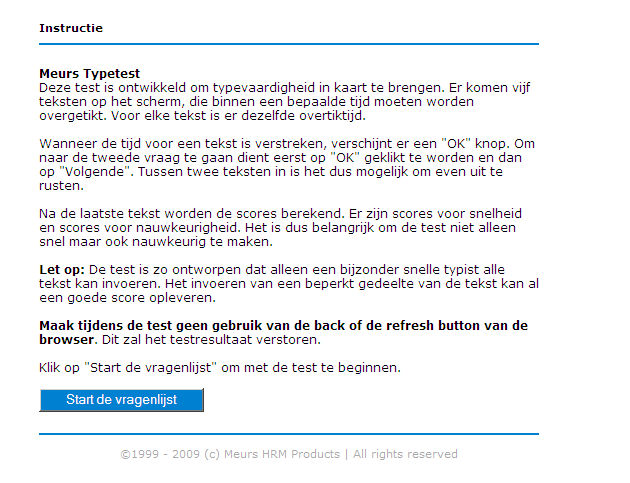 3. Q1000 Typevaardigheid 5 opgaven, 40 seconden per opgave, 5 minuten totale afnametijd. Omschrijving: Deze test is ontwikkeld om typevaardigheden in kaart te brengen.