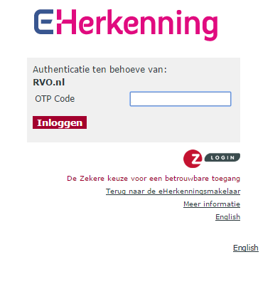 d. U voert nu een OTP Code in. Ieder leverancier van een EHerkenningsmiddel heeft een iets andere bewoording/schermen etc.