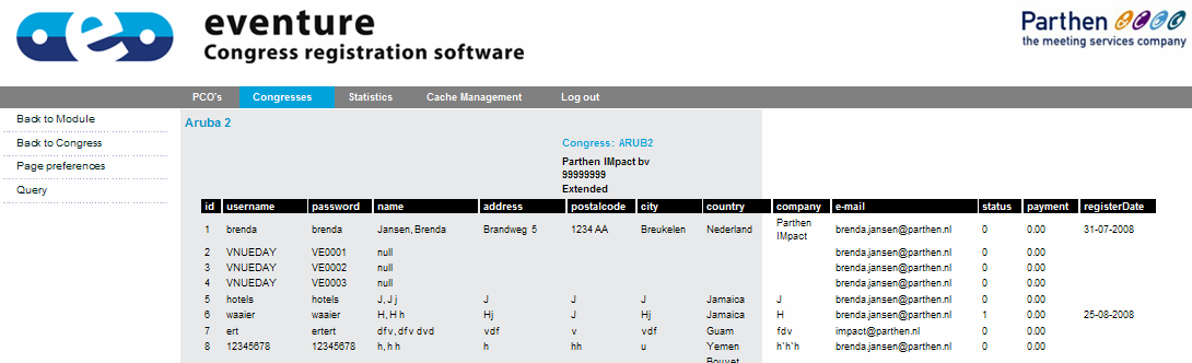 3.15 Overzicht wie zich heeft ingeschreven (Query) In het scherm Query kunt u in de database op internet kijken. U komt in het Query scherm door in het beheermenu op Query te klikken.