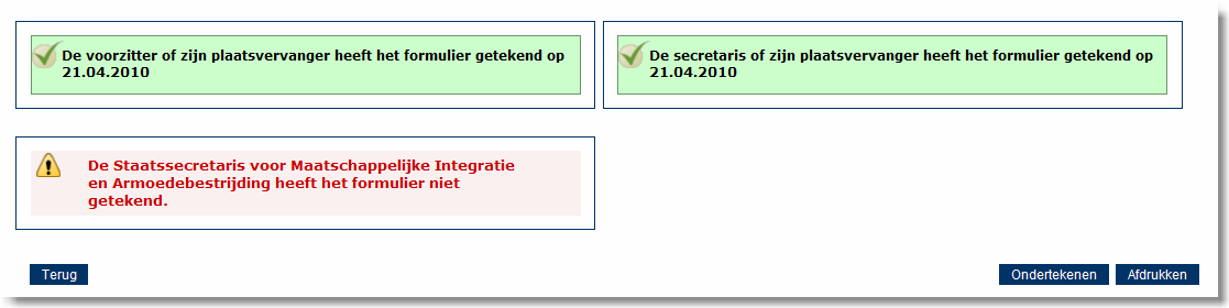 Elektronische overeenkomsten De overeenkomst ondertekenen Alleen de minister kan de overeenkomsten ondertekenen. De kabinetsleden kunnen ze alleen consulteren.