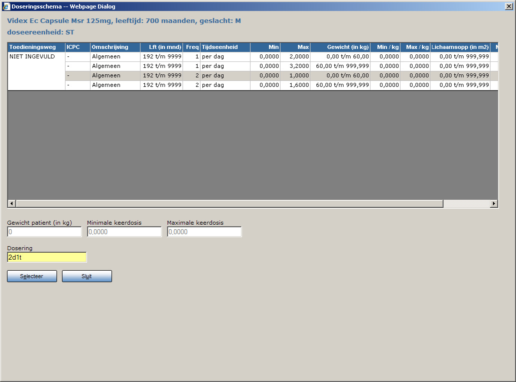 de dosering invullen, rekening houdende met de getoonde keerdoseringen. Via de knop <Selecteer> worden deze gegevens meegenomen naar het receptverwerkingscherm. 2.