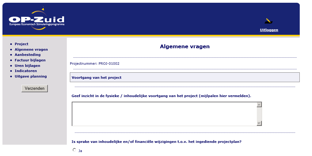 3. Indienen voortgangsrapportage Let op, indien u een Sociale innovatie of Adviesregeling project heeft, dan behoeft u geen voortgangsrapportage in te dienen. U dient dan alleen een eindrapportage in.