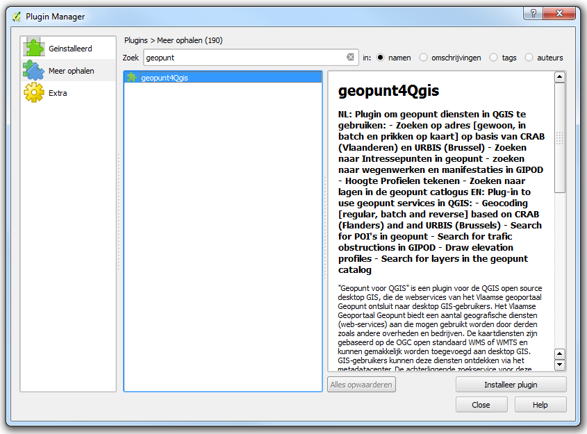 4.3 Plug in voor QGIS 4.3.1 Inleiding "Geopunt voor QGIS" is een plugin voor de QGIS open source desktop GIS die de webservices van Geopunt ontsluit naar desktop GIS-gebruikers.