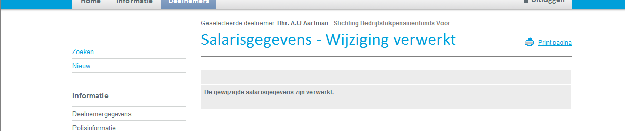 Figuur 10: Controlescherm ingevoerde mutatie Verwerken De volgende wijzigingen worden direct na verzending verwerkt: Wijzigen deelnemergegevens Tussentijdse wijziging salaris en/of parttime