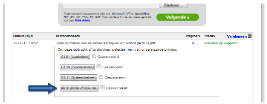 Je moet alleen nu nog aangeven naar welke printer. Standaard is dit de Ricoh printer (follow me).