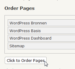 Makkelijk je pagina's sorteren Zoals ik eerder geschreven heb is er een heel makkelijke manier om je pagina's te sorteren in plaats van het "volgorde" veld te gerbruiken.