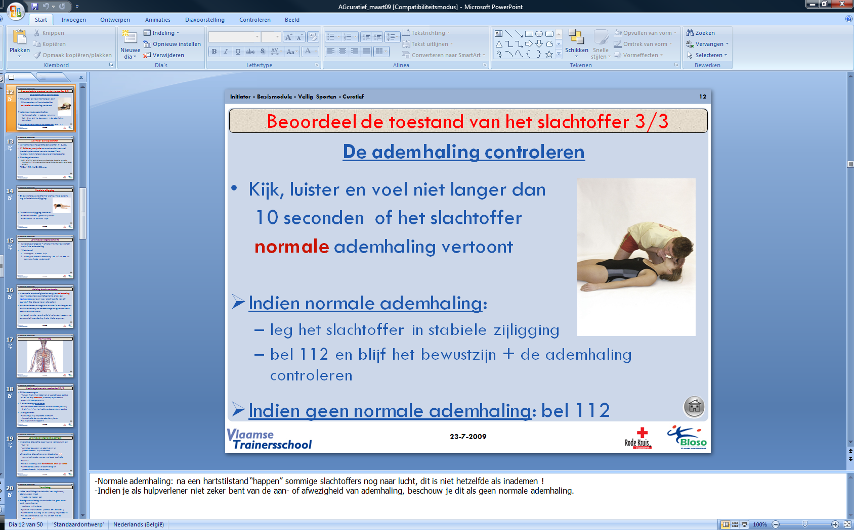 2.2. Gebruik van de presentatie Secretariaat Arenberggebouw, Arenbergstraat 5 1000 Brussel Aangezien niet elke sporttak alle leerstof uit de cursustekst zal aanbieden (zie 1.2. Wie moet wat kennen en kunnen?