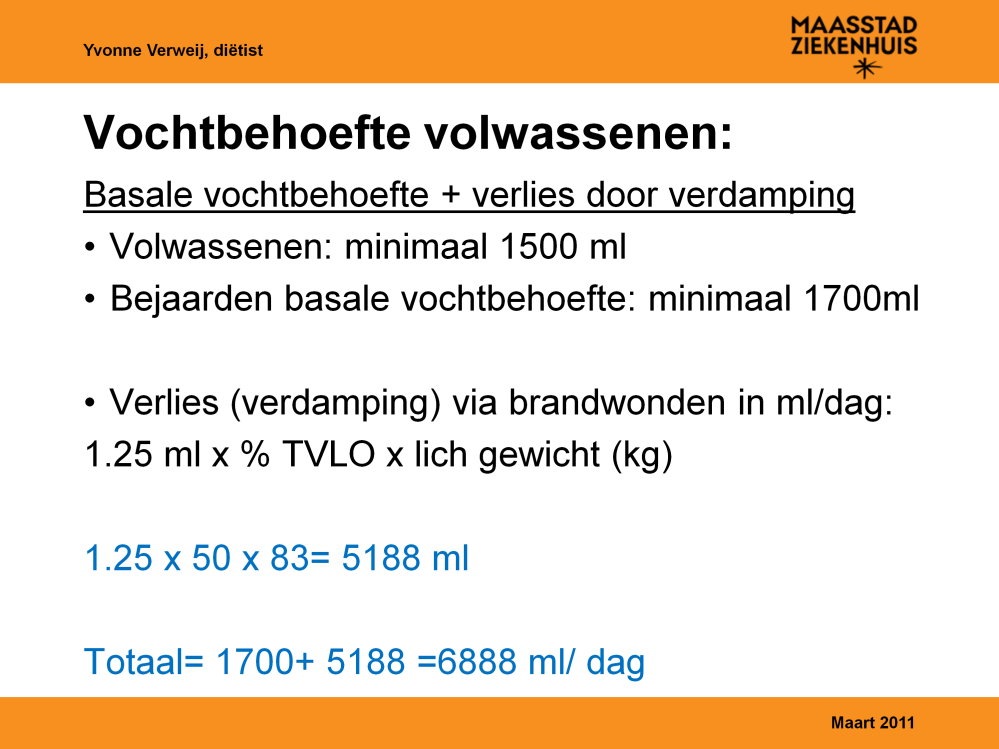 Deze berekening geeft het uitgangspunt aan van vochtbeleid. Aan de hand van urine productie en soortelijk gewicht wordt het beleid aangepast: meer of minder vocht.