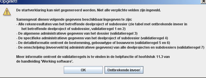 De software controleert of alle gegevens beschikbaar zijn om een geldige (volledig ingevulde) startverklaring te genereren.