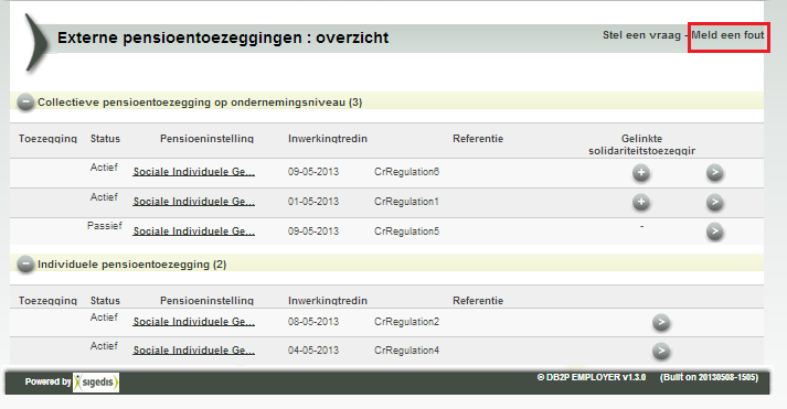 4.4. Foutmelding Als u vaststelt dat de informatie in uw DB2P-dossier zoals aangegeven door uw pensioeninstelling niet helemaal volledig of juist is, kan u dat melden.