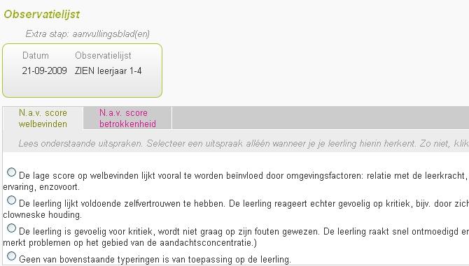 Stap 2 Aanvullingsbladen De antwoorden kunnen aanleiding zijn om door te vragen. Dit gebeurt door middel van Aanvullingsbladen.