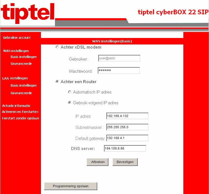 WAN instellingen (basis) Programmeren via Webbrowser Basis instellingen Selecteer de optie WAN instellingen / Basis instellingen.