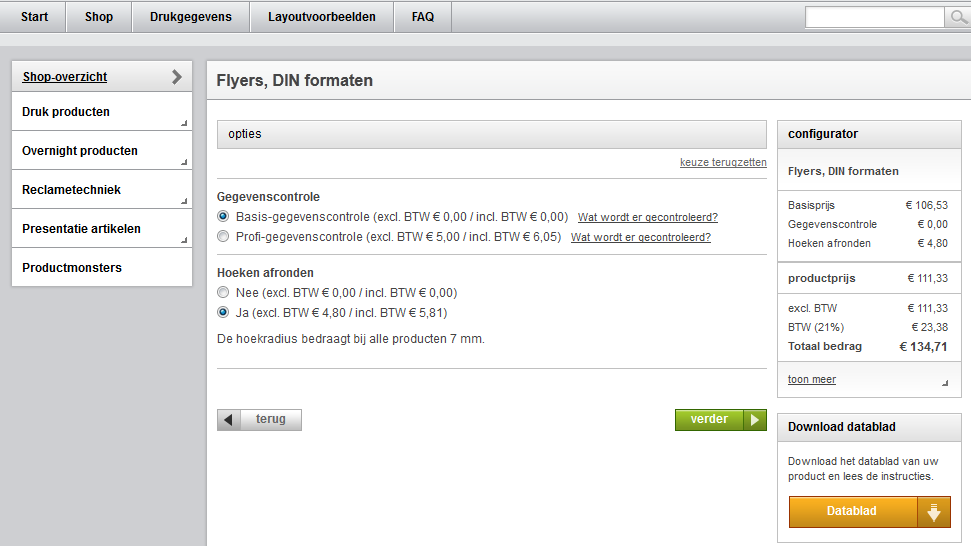 De checkout: De weg naar de gegevens-upload en de kassa 1) Nu naar de bestelopties: Basis- of Profigegevenscontrole Hoeken afronden ja of nee 2) Hier ziet u nu uw product en de gekozen bestelopties