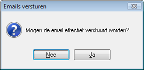 Figuur: Bevestiging Emails versturen Indien u Ja kiest, dan wrden alle e-mails gemaakt en nmiddellijk verstuurd. Indien u Nee kiest, dan wrden de e-mails niet verstuurd. Opgelet!