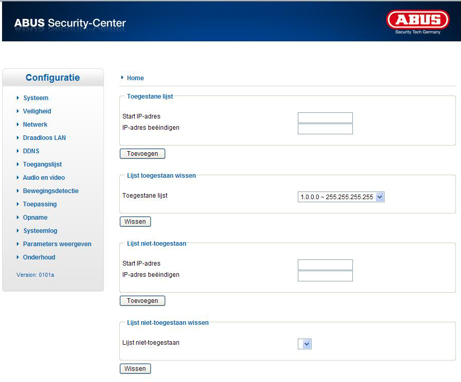 Toegangslijst Lijst toegestaan Hier wordt het IP-bereik van de geaccepteerde IP s genoteerd en aan de toegangslijst toegevoegd. Als fabrieksinstelling worden alle IP s geaccepteerd.