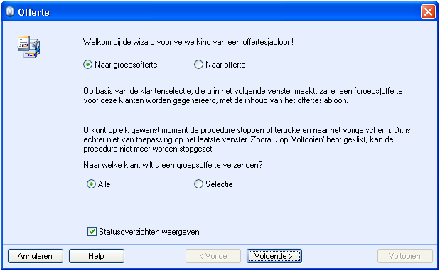 OFFERTE 3. Selecteer Naar groepsofferte. 4. Na de gemaakte selectie, klik op Volgende. In het volgende venster krijgt u een overzicht van de klanten die u selecteerde.