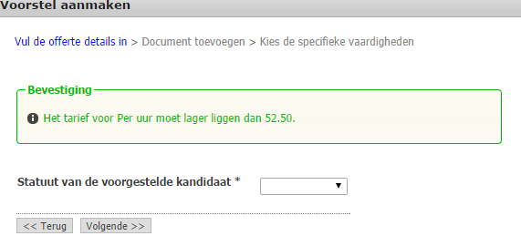 7. Beheer aanvragen Kandidaat voorstellen (= voorstel aanmaken) 4 3. Vul familienaam in. Vul voornaam in (optioneel) 3. Vul begindatum in (optioneel) 4.