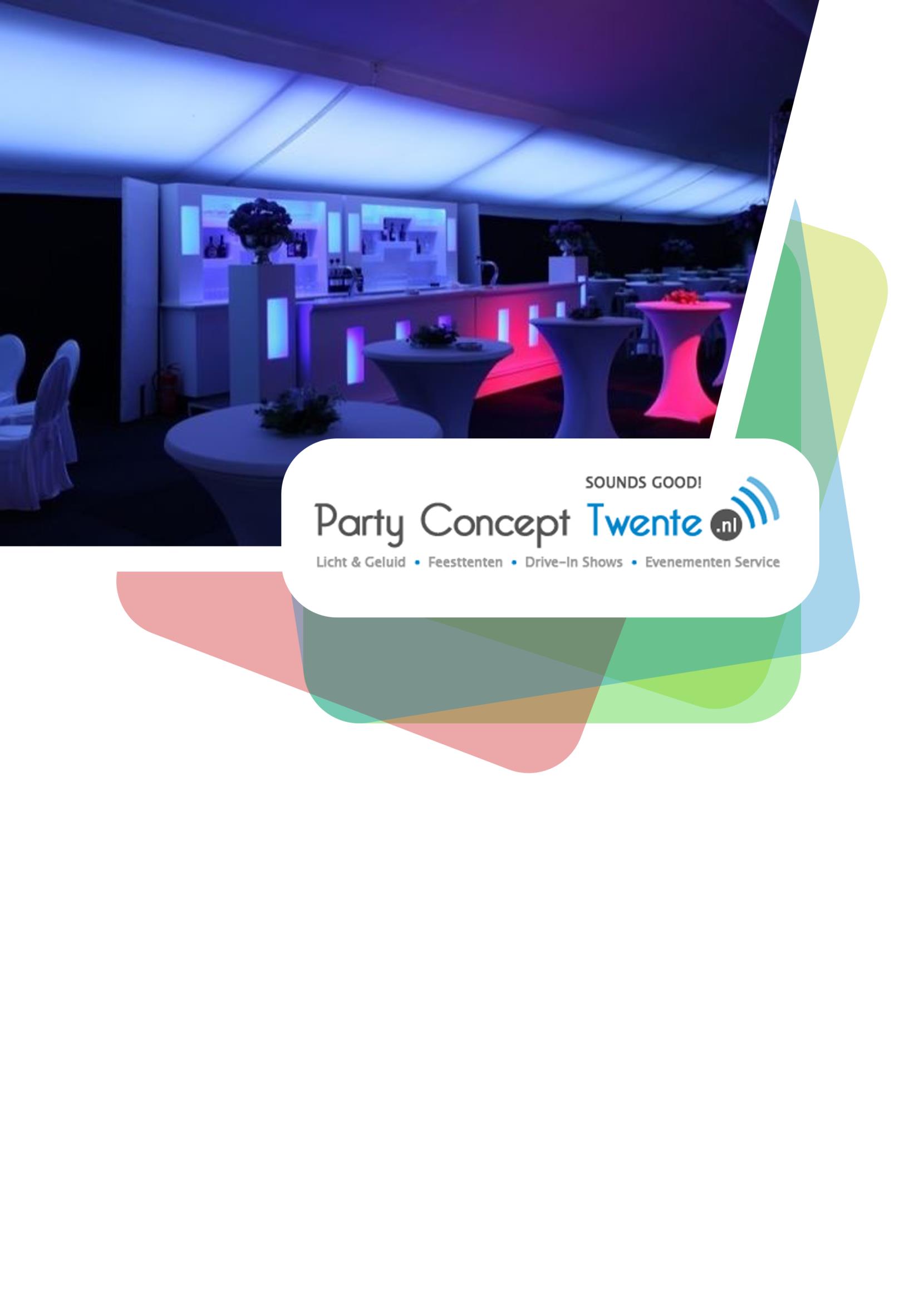 Party Concept Twente Alles goed geregeld! Bedrijfsfeest, danceparty of bruiloft? Dan wil je dat alles goed geregeld is. Dat aan alles is gedacht. U niet voor verrassingen komt te staan.
