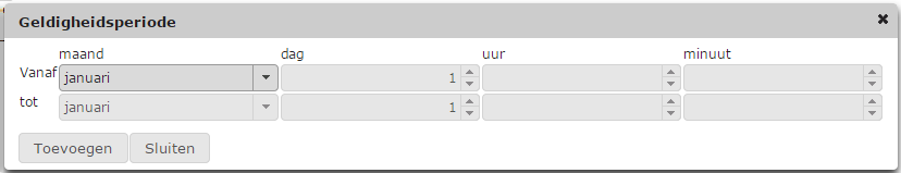 4. Om een geldigheidsperiode toe te voegen, klik Toevoegen. Een pop-upscherm verschijnt waarin de geldigheidsperiode kan worden gedefinieerd (zie Figuur 6-1 en Figuur 6-2).