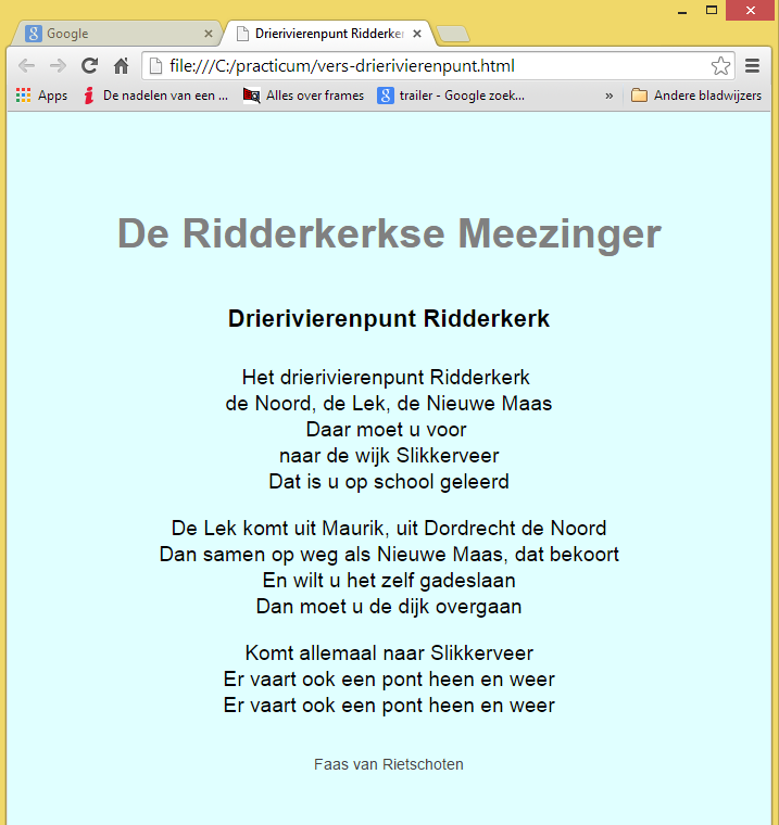 Dit aldus gewijzigde bestand vers-drierivierenpunt.html opslaan met dezelfde naam vers-drierivierenpunt.html want het moet de eerdere versie vervangen. Daarna openen in een browser.