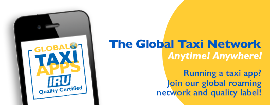 IRU start met wereldnetwerk Taxi-apps (GTN) De wereldorganisatie voor het wegvervoer (IRU) richtte het «Wereldnetwerk van Taxi s» (Global Taxi Quality Network - GTN) op.