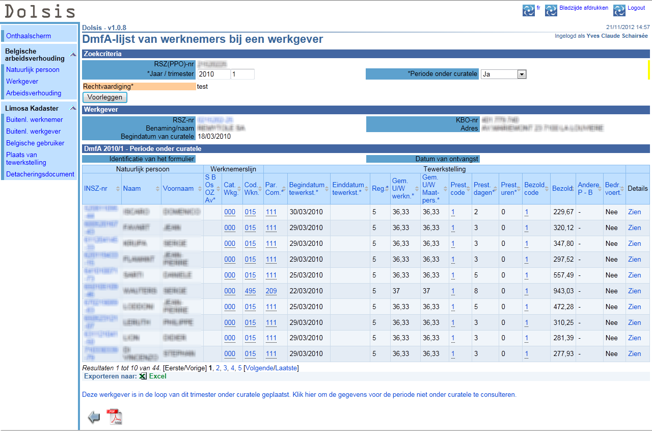 werkgever is in de loop van dit trimester onder curatele geplaatst. Klik hier om de gegevens voor de periode zonder curatele te consulteren." die dan verschijnt op dezelfde plaats.