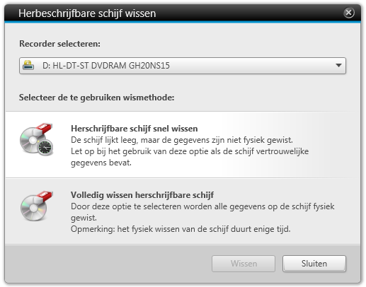 Extra Het venster Herbeschrijfbare schijf wissen De volgende configuratieopties zijn beschikbaar in het venster Herbeschrijfbare schijf wissen: Vervolgkeuzelijst Recorder selecteren Hier kunt u de