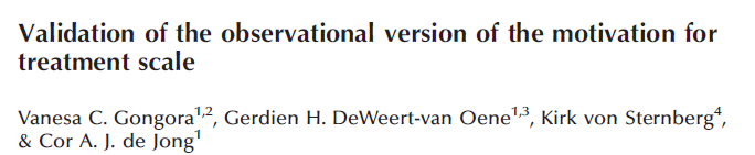 Motivation for Treatment (MfT * en MfT-Observation ** ) Probleemherkenning: Alcoholgebruik is een probleem voor me Alcoholgebruik zorgt voor problemen met mijn familie Behoefte aan