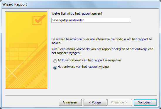 3. we niet willen sorteren. 4. we het rapport met interval (per lid) en staand (in briefvorm) willen opmaken 5.