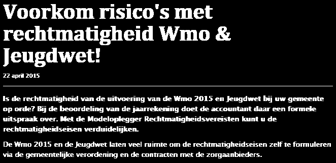 Overzicht risico s uitvoering Wmo 5 Risico 5: rechtmatigheid en uitvoerbaarheid MATIGHEID Heeft uw gemeente het proces van zorgtoeleiding in het bijzonder: de processen van verwijzingen en