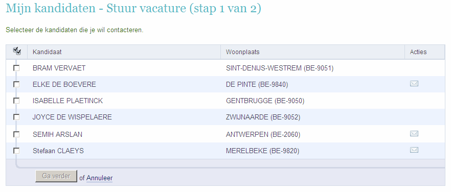 Stuur vacature Klikken op 'Stuur vacature', opent stap 1 van "Stuur vacature". Een overzicht van alle kandidaten met een gepubliceerd cv wordt getoond.