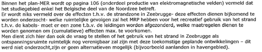 Pagina 45 van 54 BE0112000986 Energieatol: - De synthesetekst van het MRP dient aangepast te worden, gezien er wel degelijk twee concessiezones voor energie-atollen voorzien worden