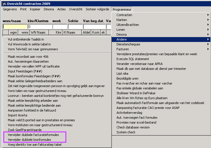 12 Programmeur Enkel indien je aangemeld bent als programmeur kan je bij het contractenoverzicht bovenaan het item Programmeur terugvinden: 12.1 Menu Andere 12.1.1 Menu s verwijder dubbele