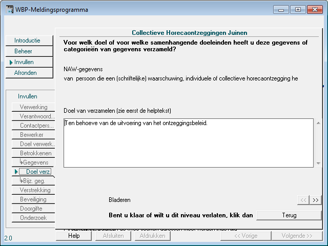 Nu drukt u bij het bovenste gele pijltje op Verzameldoel en vult u het verzameldoel in: Voor het invullen van het verzameldoel van de volgende categorie, drukt u op >> vult u idem in.