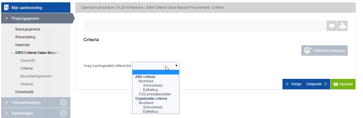 11. Eigen EMVI-criteria te beheren vanuit Mijn organisatie U kunt binnen Mijn organisatie eigen EMVI-criteria beheren of gebruik maken van de door Aanbestedingskalender.nl ingestelde criteria.