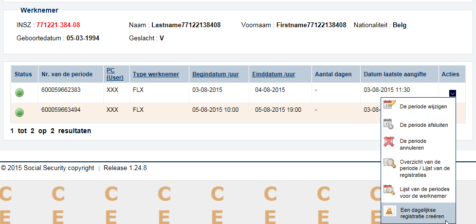 Dimona UPDATE Zoals voor de UPDATES kan de gebruiker het type van aangifte (periode /aangiften per dag) niet veranderen.